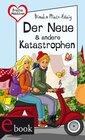 Buchcover Freche Mädchen – freche Bücher!: Der Neue & andere Katastrophen