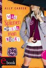 Buchcover Gallagher Girls 4: Mit Spionen spielt man nicht