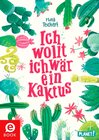 Buchcover Ich wollt, ich wär ein Kaktus