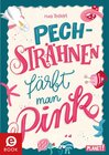 Buchcover Pechsträhnen färbt man pink