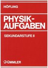 Buchcover Physik Aufgaben / Physik Aufgaben Sekundarstufe II