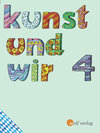 Buchcover Kunst und Wir / Kunst und Wir - Ausgabe für Grundschulen in Bayern