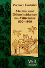 Buchcover Medien und Öffentlichkeiten im Mittelalter 800–1400