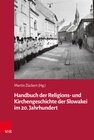 Buchcover Handbuch der Religions- und Kirchengeschichte der Slowakei im 20. Jahrhundert