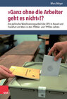 Buchcover »Ganz ohne die Arbeiter geht es nicht«!?