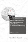 Buchcover American Foundations and the Coproduction of World Order in the Twentieth Century