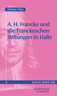 Buchcover August Hermann Francke und die Franckeschen Stiftungen in Halle