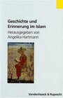 Buchcover Geschichte und Erinnerung im Islam