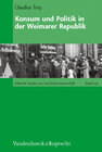 Buchcover Konsum und Politik in der Weimarer Republik