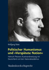 Buchcover Politischer Humanismus und »Verspätete Nation«