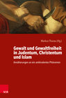 Buchcover Gewalt und Gewaltfreiheit in Judentum, Christentum und Islam