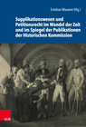 Buchcover Supplikationswesen und Petitionsrecht im Wandel der Zeit und im Spiegel der Publikationen der Historischen Kommission