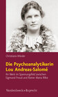 Buchcover Die Psychoanalytikerin Lou Andreas-Salomé