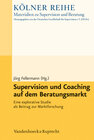 Buchcover Supervision und Coaching auf dem Beratungsmarkt