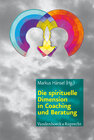 Buchcover Die spirituelle Dimension in Coaching und Beratung