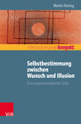 Buchcover Selbstbestimmung zwischen Wunsch und Illusion