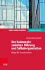 Buchcover Der Balanceakt zwischen Führung und Selbstorganisation