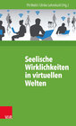 Buchcover Seelische Wirklichkeiten in virtuellen Welten