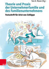 Buchcover Theorie und Praxis der Unternehmerfamilie und des Familienunternehmens – Theory and Practice of Business Families and Fa