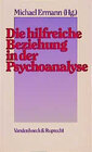 Buchcover Die hilfreiche Beziehung in der Psychoanalyse