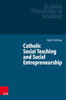Buchcover Catholic Social Teaching and Social Entrepreneurship