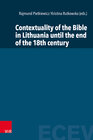 Buchcover Contextuality of the Bible in Lithuania until the end of the 18th century