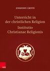 Buchcover Unterricht in der christlichen Religion - Institutio Christianae Religionis