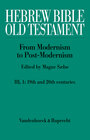 Buchcover Hebrew Bible / Old Testament. III: From Modernism to Post-Modernism. Part I: The Nineteenth Century - a Century of Moder