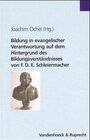 Buchcover Bildung in evangelischer Verantwortung auf dem Hintergrund des Bildungsverständnisses von F.D.E. Schleiermacher