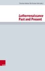 Buchcover Lutherrenaissance Past and Present