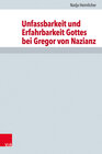Buchcover Unfassbarkeit und Erfahrbarkeit Gottes bei Gregor von Nazianz