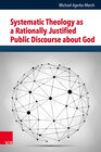Buchcover Systematic Theology as a Rationally Justified Public Discourse about God