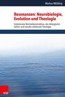 Buchcover Resonanzen: Neurobiologie, Evolution und Theologie