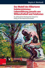 Buchcover Das Modell des illibertaren Indeterminismus: Lebensführung jenseits von Willensfreiheit und Fatalismus