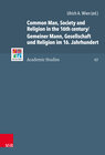 Buchcover Common Man, Society and Religion in the 16th century/Gemeiner Mann, Gesellschaft und Religion im 16. Jahrhundert