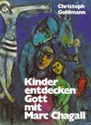 Buchcover Kinder entdecken Gott mit Marc Chagall