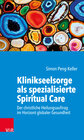 Klinikseelsorge als spezialisierte Spiritual Care width=