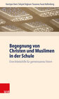 Buchcover Begegnung von Christen und Muslimen in der Schule