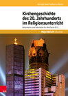 Buchcover Kirchengeschichte des 20. Jahrhunderts im Religionsunterricht