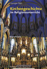 Buchcover Kirchengeschichte im Religionsunterricht