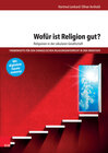 Buchcover Wofür ist Religion gut? Religionen in der säkularen Gesellschaft