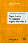 Buchcover Polymerization Processes and Polymer Materials II