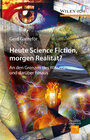 Buchcover Heute Science Fiction, morgen Realität?