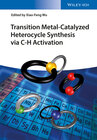 Transition Metal-Catalyzed Heterocycle Synthesis via C-H Activation width=