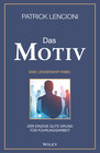 Buchcover Das Motiv: Der einzige gute Grund für Führungsarbeit - eine Leadership-Fabel