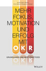 Buchcover Mehr Fokus, Motivation und Erfolg mit OKR