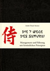 Buchcover Die 7 Wege des Samurai: Management und Führung mit fernöstlichen Prinzipien