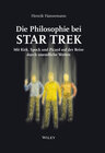 Buchcover Die Philosophie bei Star Trek: Mit Kirk, Spock und Picard auf der Reise durch un endliche Weiten