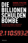 Buchcover Die Billionen-Schuldenbombe: Wie die Krise begann und warum sie noch lange nicht  zu Ende ist