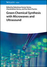 Buchcover Green Chemical Synthesis with Microwaves and Ultrasound